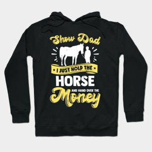 Funny Horse Show Dad Gift Hoodie